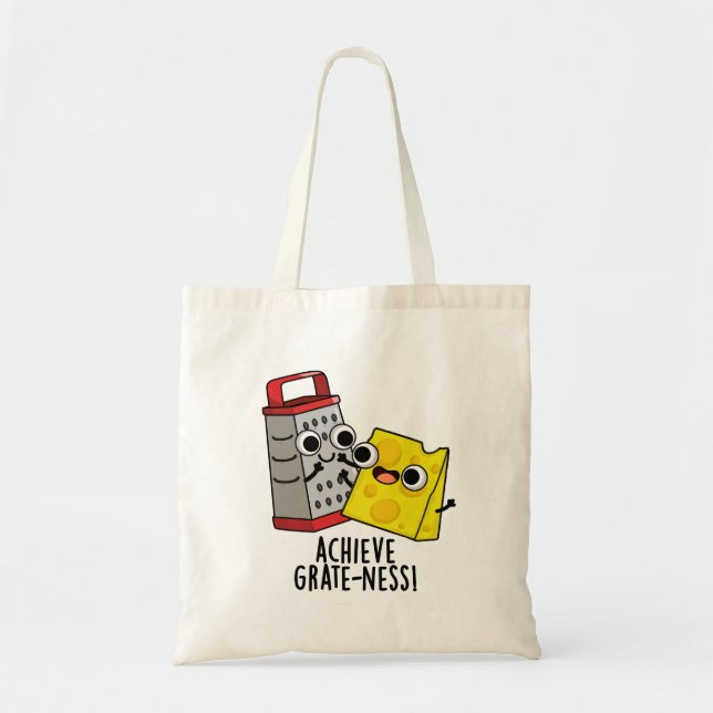 Achieve Grateness Funny Cheese Puns  Tote Bag (Front)