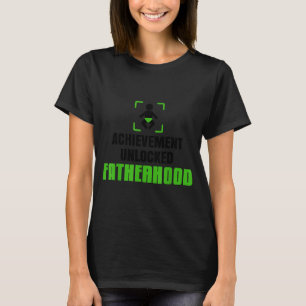 Achievement Unlocked Fatherhood Gamer Video Games  T-Shirt