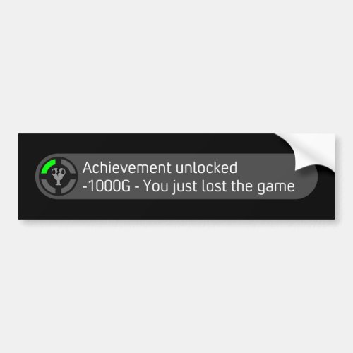 Achievement Unlocked _ You Just Lost The Game Bumper Sticker