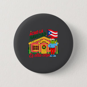 Acho La Navidad Es Otra Cosa Boricua Christmas Vib Button