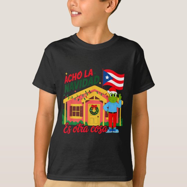 Acho La Navidad Es Otra Cosa Boricua Christmas Vib T-Shirt (Front)