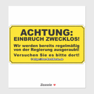 ACHTUNG: Einbruch zwecklos! Sticker