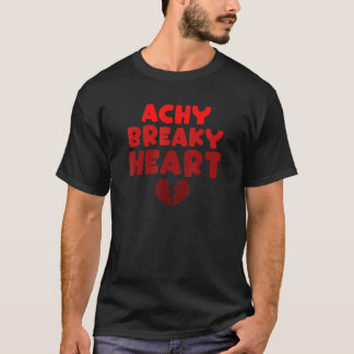 Achy Breaky Heart Funny Heart Apparel T-Shirt