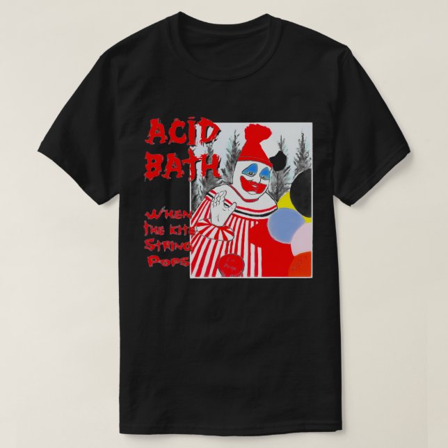 Acid Bath When the Kite String Pops T-Shirt (Design Front)