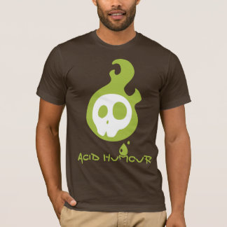 Acid Humour T-Shirt