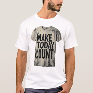 Acid Wash Make Today Count Typography - Distressed T-Shirt