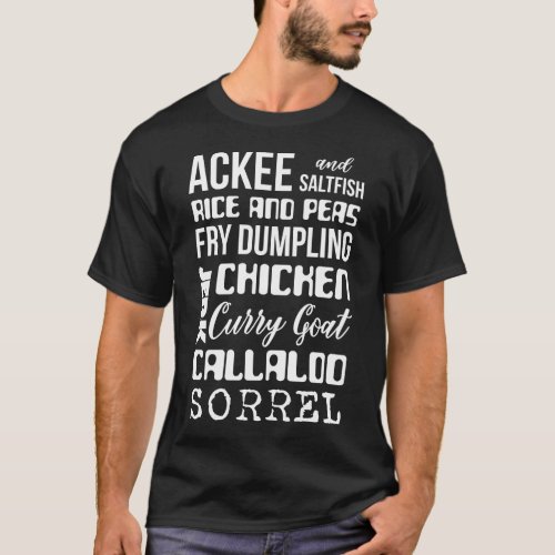 Ackee And Saltfish Rice And Peas Fry Dumpling T_Shirt