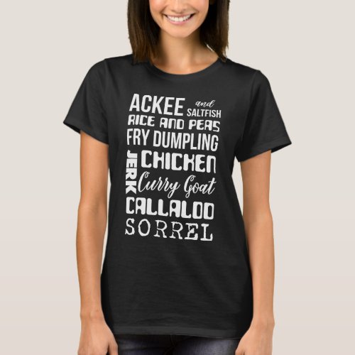 Ackee And Saltfish Rice And Peas Fry Dumpling T_Shirt