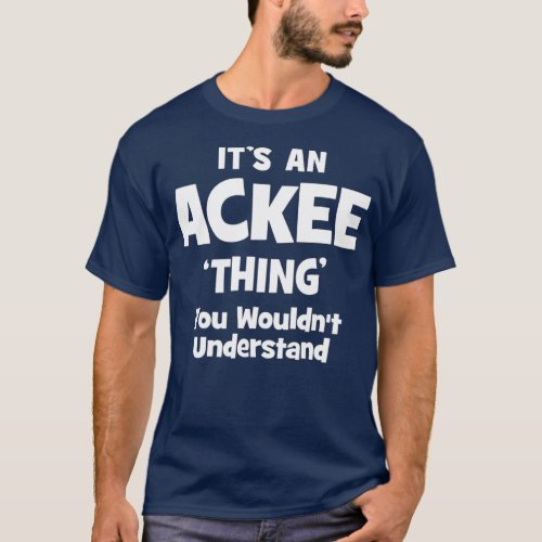 Ackee Thing You Wouldnt Understand Funny T_Shirt