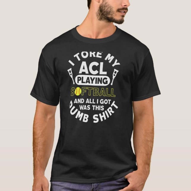 ACL Softball Injury Knee Surgery Funny T-Shirt (Front)
