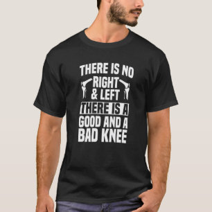 ACL Surgery Knee Reconstruction Replacement Orthop T-Shirt