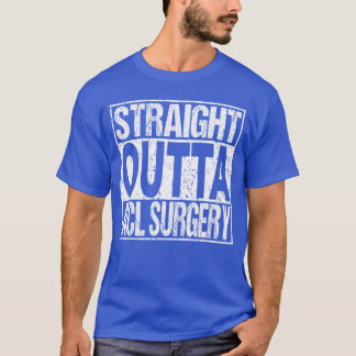 ACL Surgery Knee Replacement Recovery Funny Gift f T-Shirt