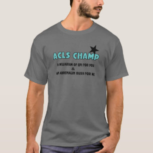 ACLS Champ T-Shirt