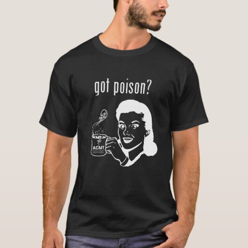 ACMT Got Poison Shirt _ White Print