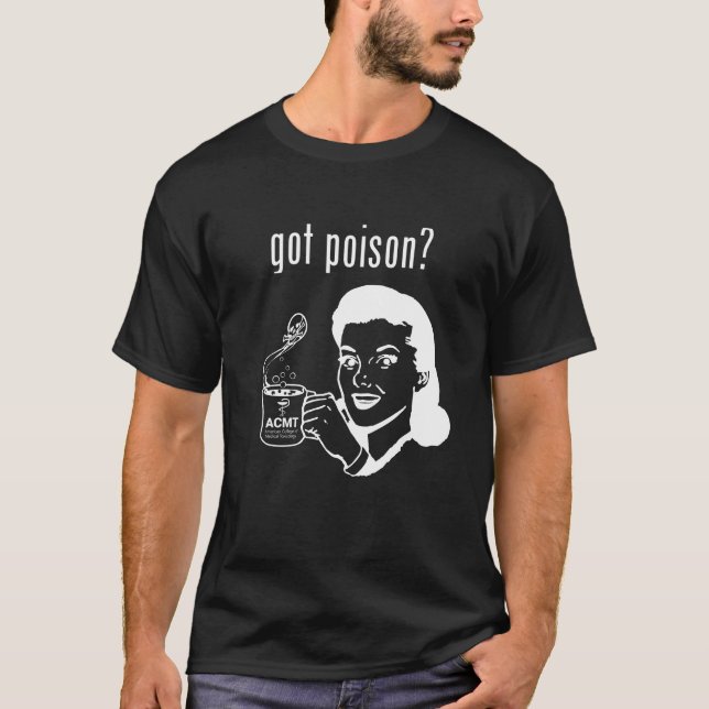 ACMT Got Poison Shirt - White Print (Front)