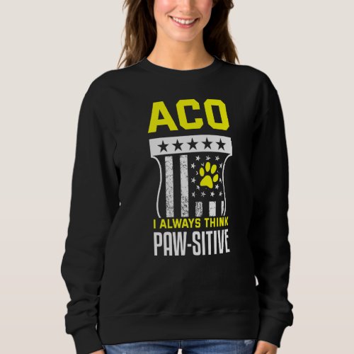 Aco Animal Rescue Officer Dog Paw Pawsitive Sweatshirt