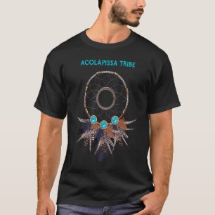 Acolapissa Native American Indian Traditional Drea T-Shirt