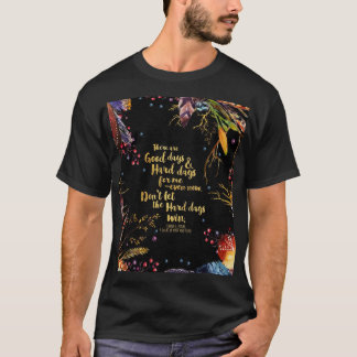 ACOMAF - Don_t Let The Hard Days Win Graphic T-Shirt