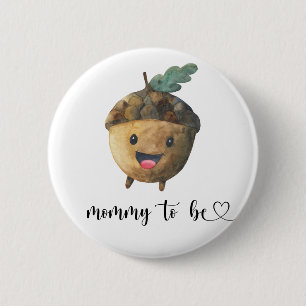 Acorn - mommy to be Baby Shower Button