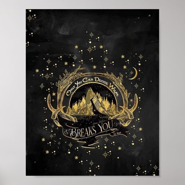 Acotar Quotes Only You Decide What Breaks You Poster (Front)