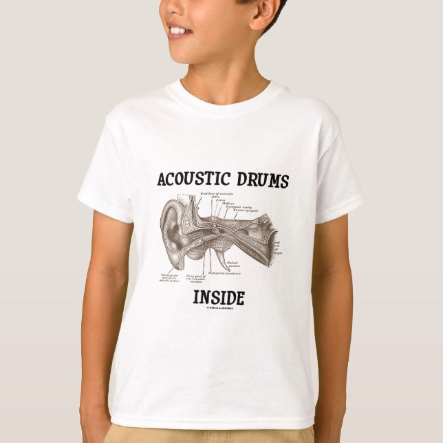 Acoustic Drums Inside (Anatomy Of Human Ear) T-Shirt (Front)