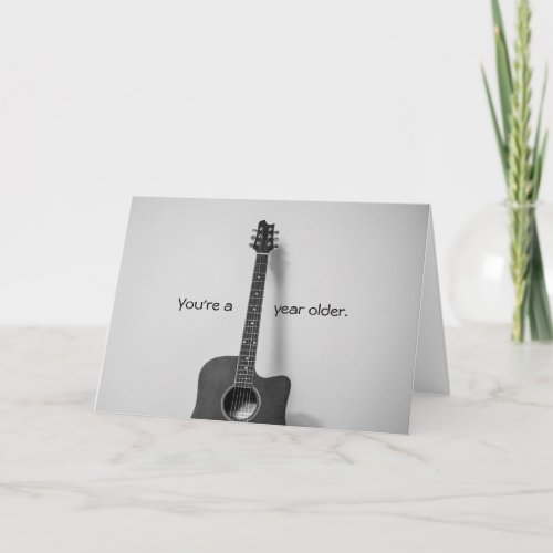 Acoustic Guitarist Year Older Birthday Card