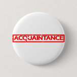 Acquaintance Stamp Button