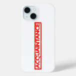 Acquaintance Stamp iPhone 15 Case