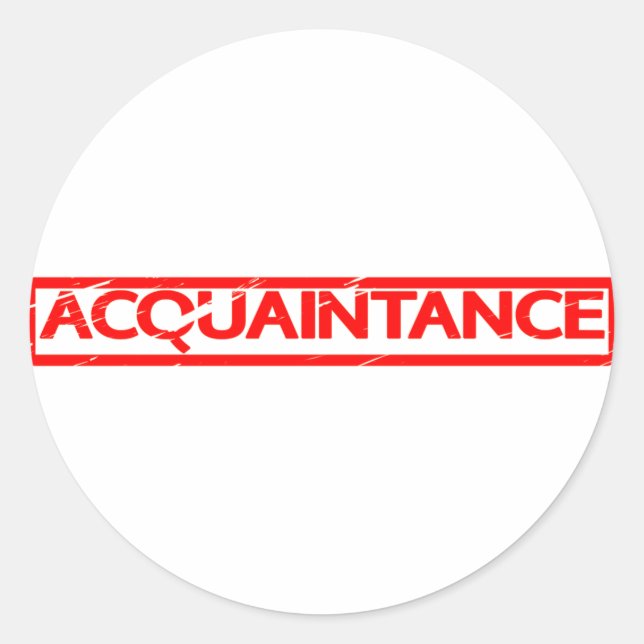 Acquaintance Stamp Classic Round Sticker (Front)