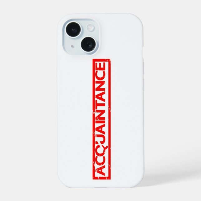 Acquaintance Stamp Iphone Case (Back)