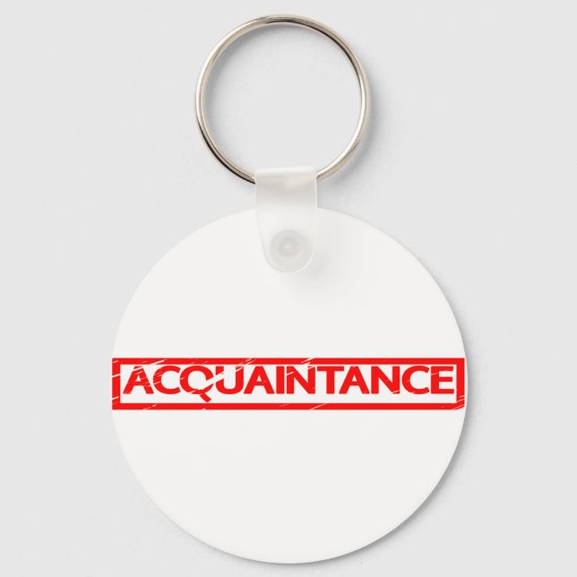 Acquaintance Stamp Keychain (Front)