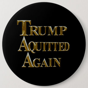 ACQUITTED AGAIN BUTTON