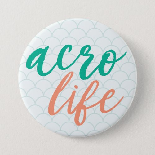 Acro Life Button