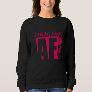 Acrobatic Af Gymnast Gymnastics Acrobat Acrobatics Sweatshirt
