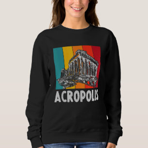 Acropolis Parthenon in Athens Greece with Greek Pe Sweatshirt
