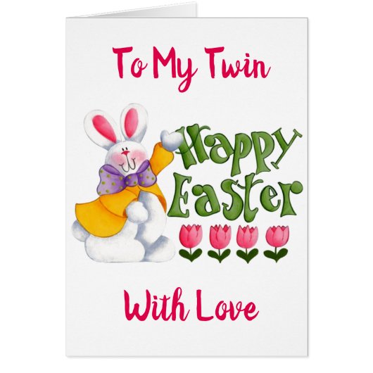 ***ACROSS THE MILES*** AT EASTER TO MY ***TWIN*** (Front)