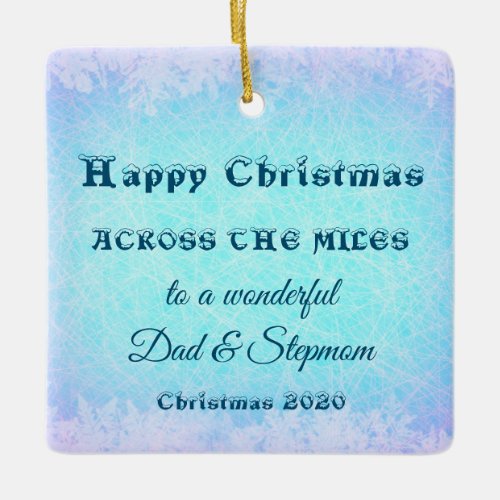 Across the Miles Christmas 2020 Dad  Stepmom Ceramic Ornament