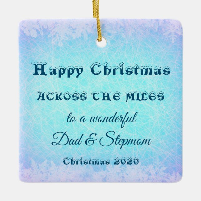 Across the Miles Christmas 2020 Dad & Stepmom Ceramic Ornament (Front)