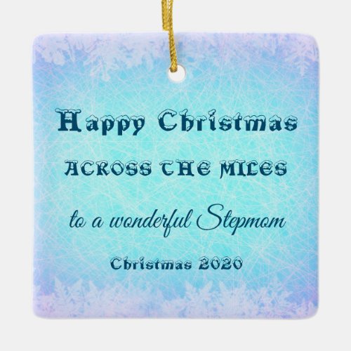Across the Miles Christmas 2020 Stepmom Ceramic Ornament
