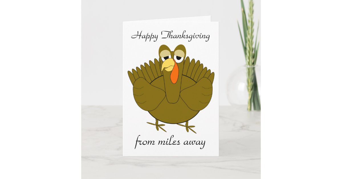 Across The Miles Turkey Happy Thanksgiving Card | Zazzle