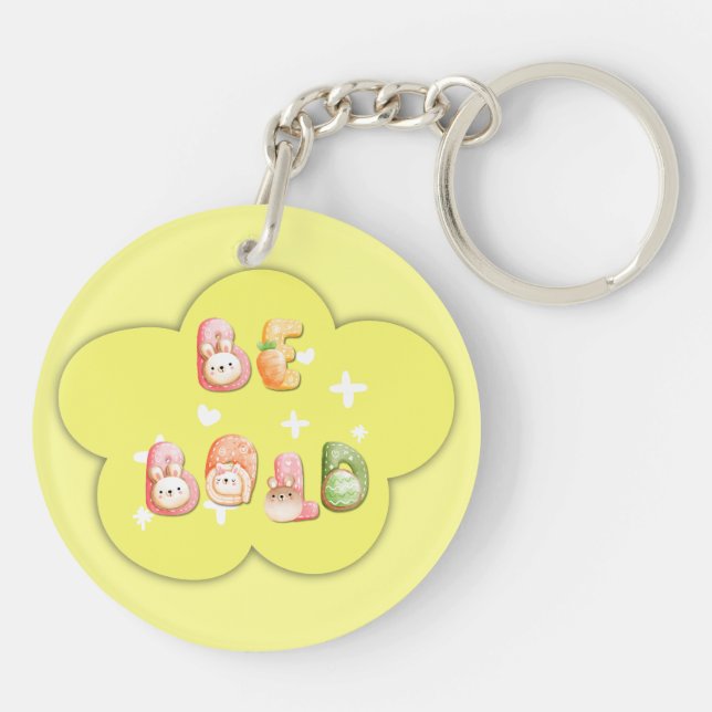 Acrylic Keychain | Be Bold (Back)