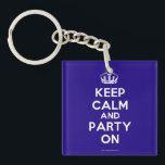 Acrylic Keychains<br><div class="desc">Based on the original Keep Calm and ... poster this cream and blue Keep Calm and Party On Acrylic Keychain features a custom designed font that matches the original closely.</div>