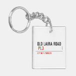 OLD LAIRA ROAD   Acrylic Keychains