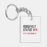 roosevelt statue  Acrylic Keychains