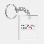 COURT OF APPEAL STREET  Acrylic Keychains