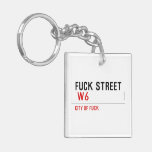 FUCK street   Acrylic Keychains