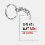 Ten HAG way  Acrylic Keychains