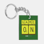 GAME
 ON  Acrylic Keychains