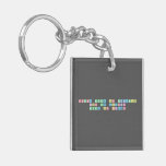 chance made us colleagues
 Fun and laughter
 Made us friends  Acrylic Keychains