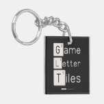Game
 Letter
 Tiles  Acrylic Keychains